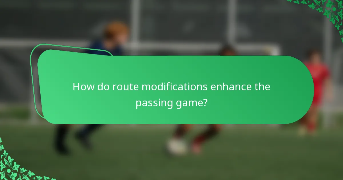 How do route modifications enhance the passing game?