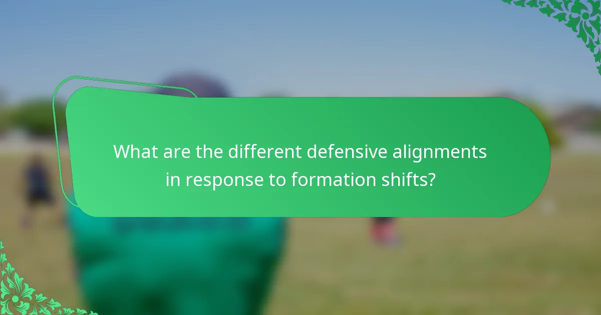 What are the different defensive alignments in response to formation shifts?